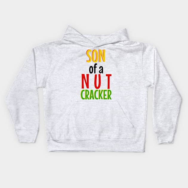 Son of a Nutcracker Kids Hoodie by snitts